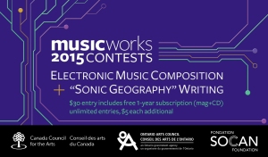 Musicworks 2015 Contests